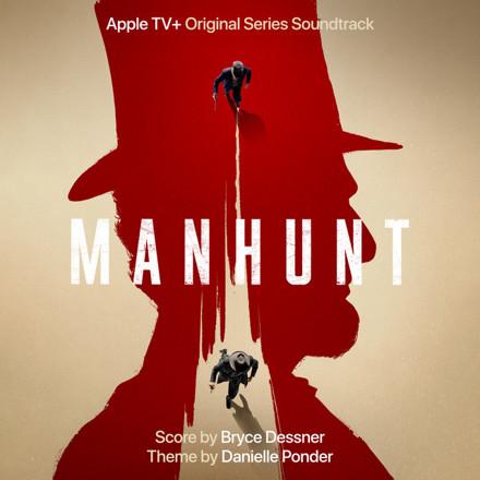 Manhunt (Apple TV+ Original Series Soundtrack)